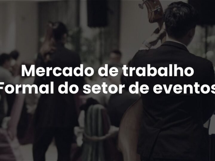 Setor de eventos registra avanços do emprego e consumo no início de 2026